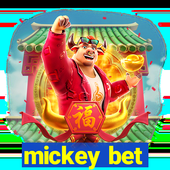 mickey bet